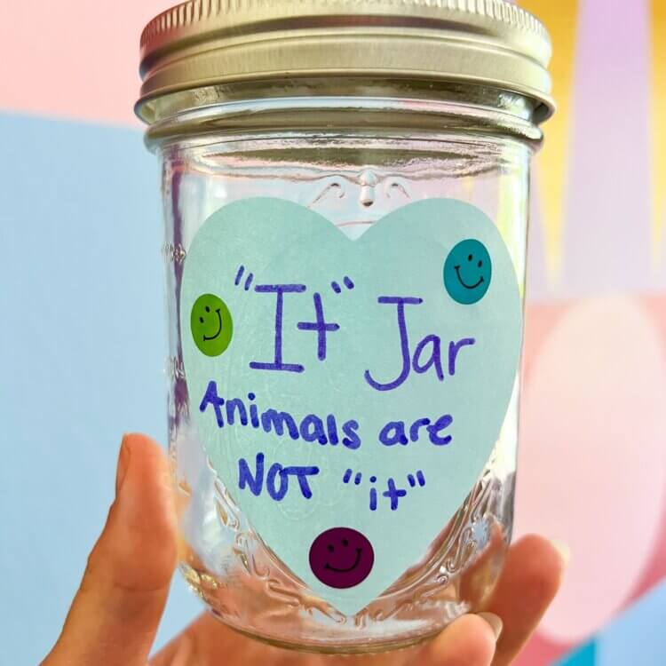 "It" Jar (Animals Are Not It)